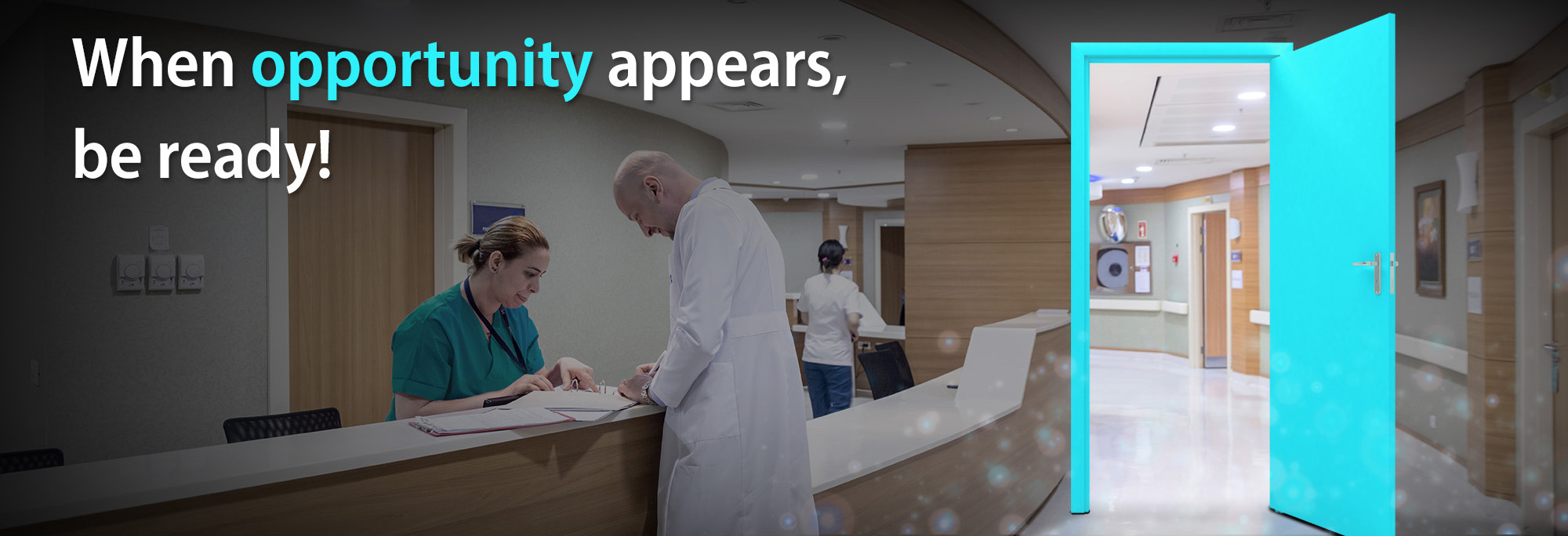 A doctor and nurse consult over a counter. An open door showing a clean, bright hospital.  Overlaid text says, 