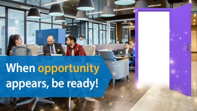 A group of people having a conversation in an office reception area. An open door appears. Overlaid text says, 'When opportunity appears, be ready.'