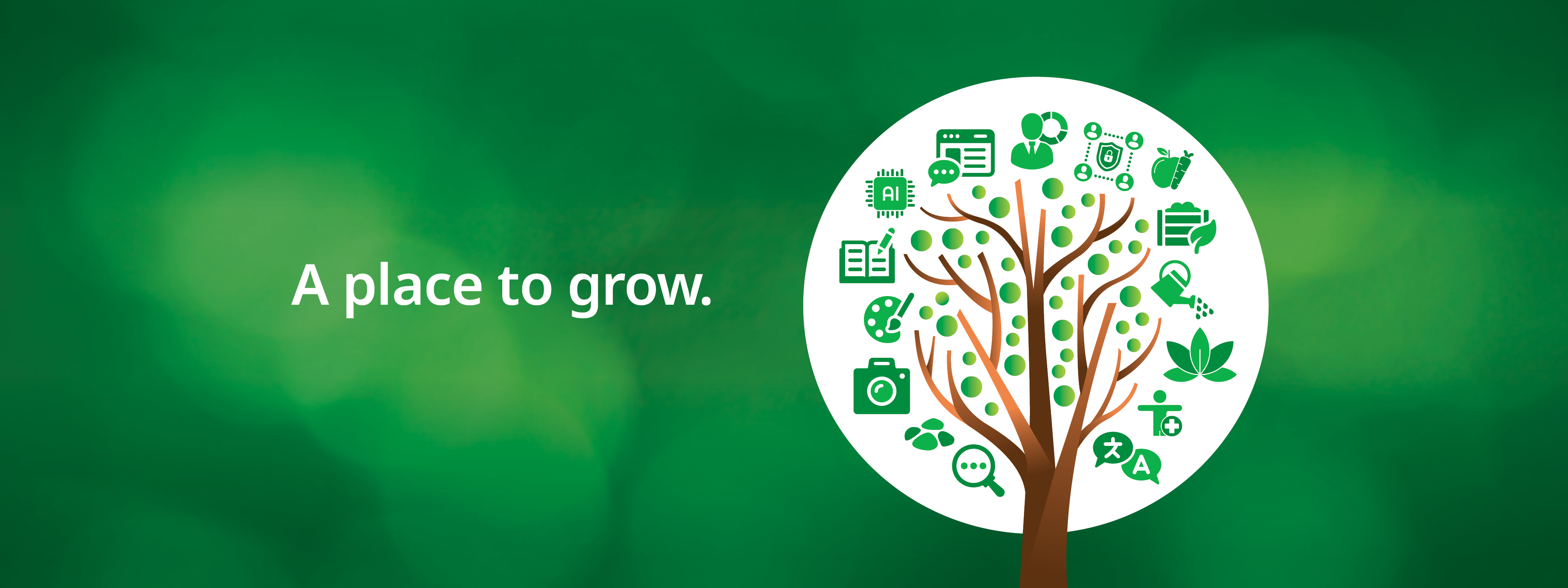Illustration of tree with the words: A place to grow. 