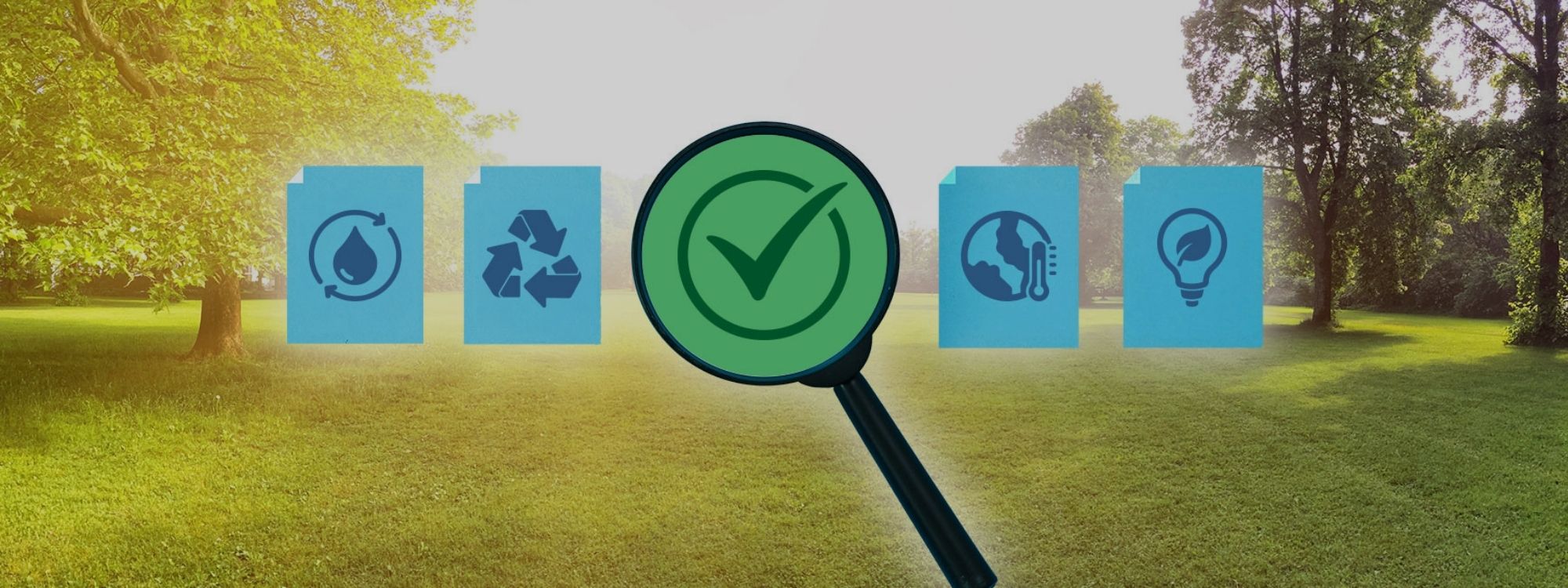 A magnifying glass with a green checkmark highlights sustainability icons (water, recycling, climate and energy) set against a sunny green landscape.